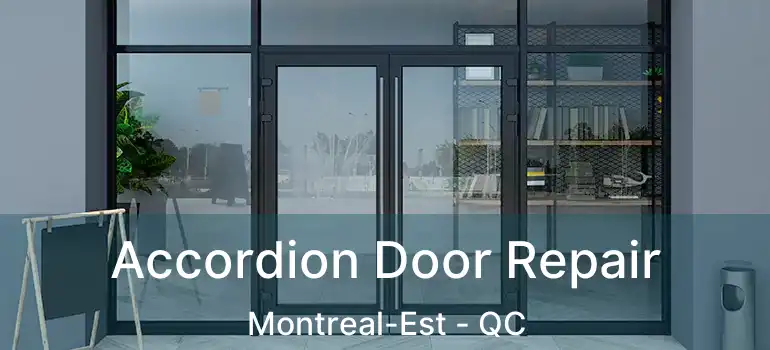 Accordion Door Repair Montreal-Est - QC