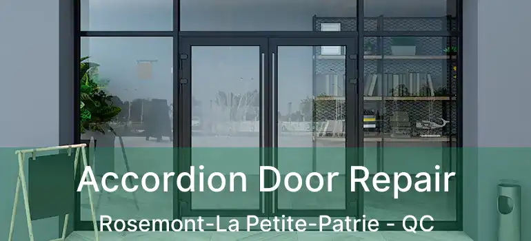 Accordion Door Repair Rosemont-La Petite-Patrie - QC