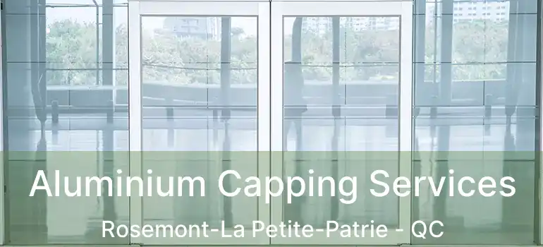 Aluminium Capping Services Rosemont-La Petite-Patrie - QC