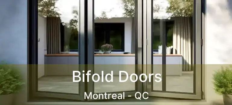 Bifold Doors Montreal - QC