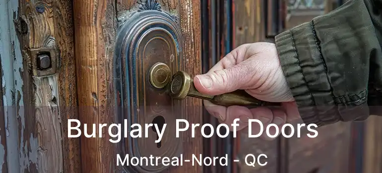 Burglary Proof Doors Montreal-Nord - QC