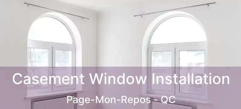 Casement Window Installation Page-Mon-Repos - QC