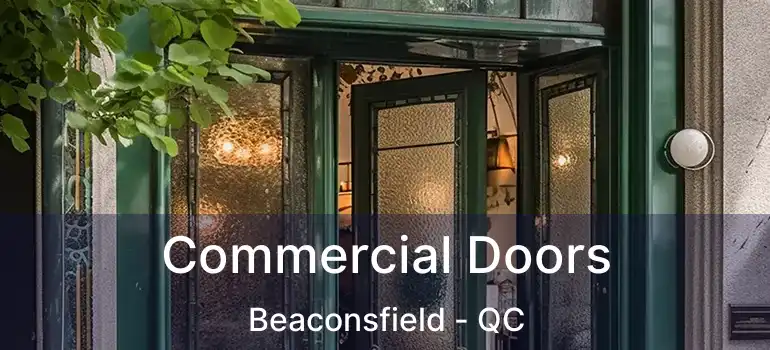  Commercial Doors Beaconsfield - QC