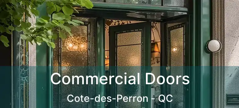 Commercial Doors Cote-des-Perron - QC