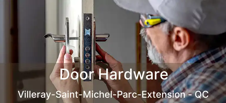 Door Hardware Villeray-Saint-Michel-Parc-Extension - QC