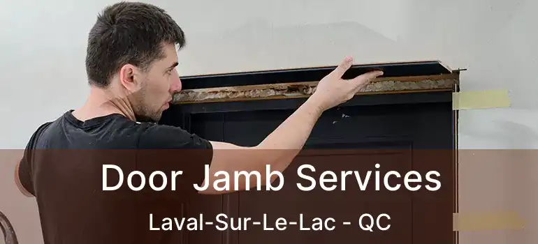 Door Jamb Services Laval-Sur-Le-Lac - QC