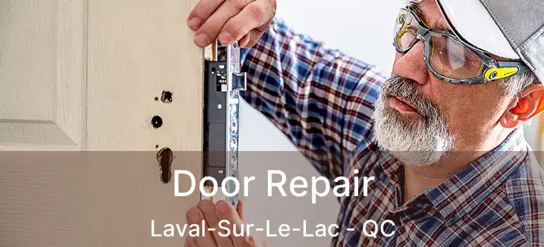 Door Repair Laval-Sur-Le-Lac - QC