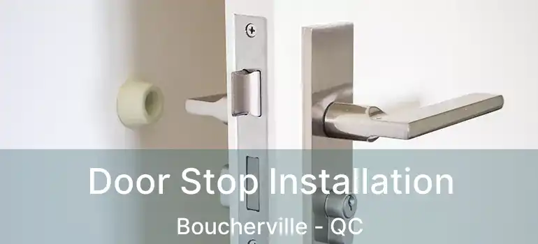 Door Stop Installation Boucherville - QC