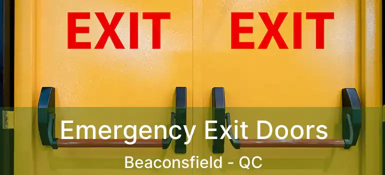  Emergency Exit Doors Beaconsfield - QC