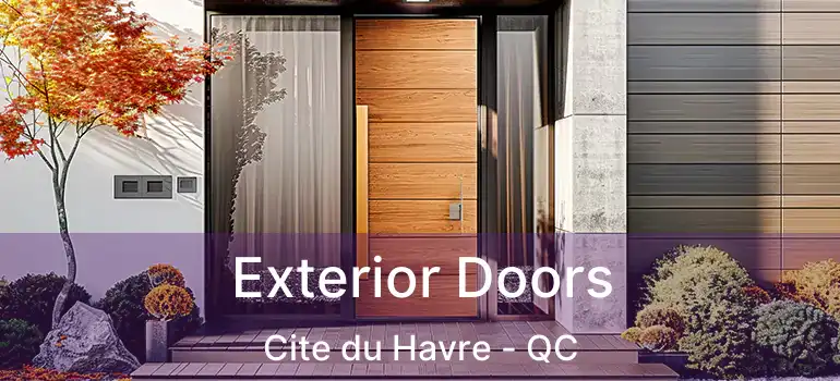Exterior Doors Cite du Havre - QC