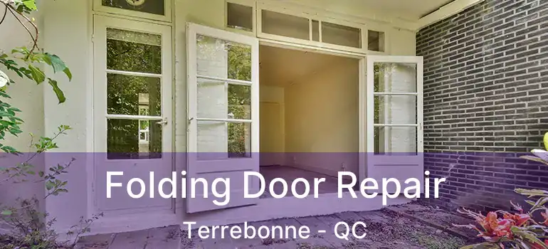 Folding Door Repair Terrebonne - QC