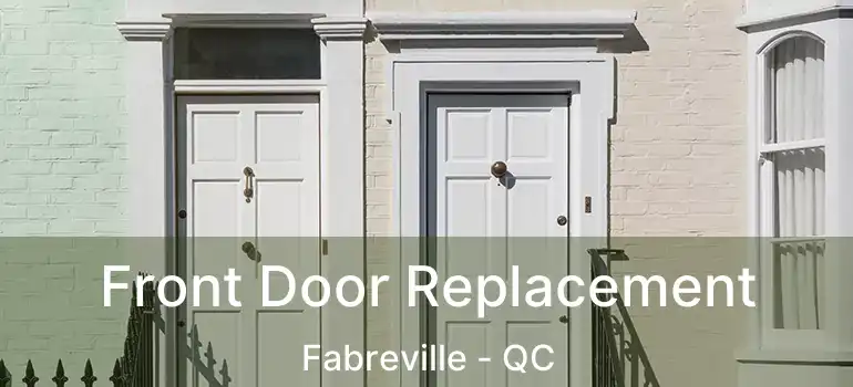 Front Door Replacement Fabreville - QC