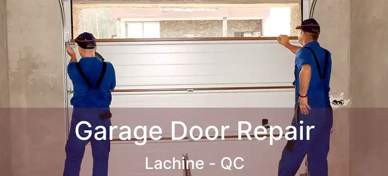 Garage Door Repair Lachine - QC
