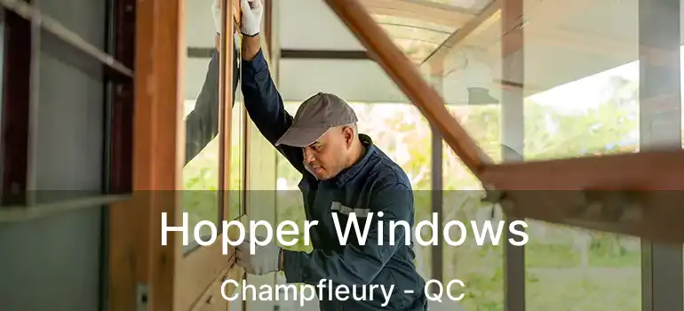 Hopper Windows Champfleury - QC