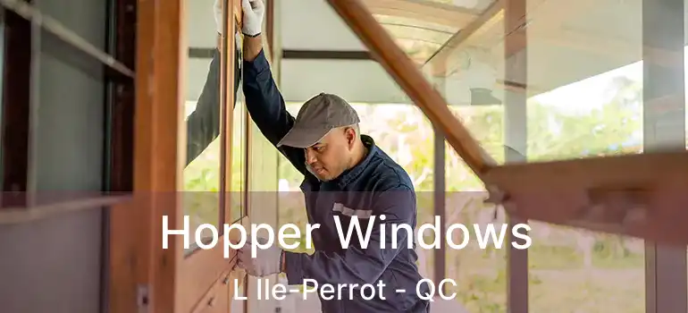 Hopper Windows L Ile-Perrot - QC