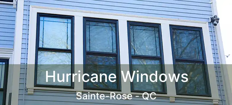 Hurricane Windows Sainte-Rose - QC