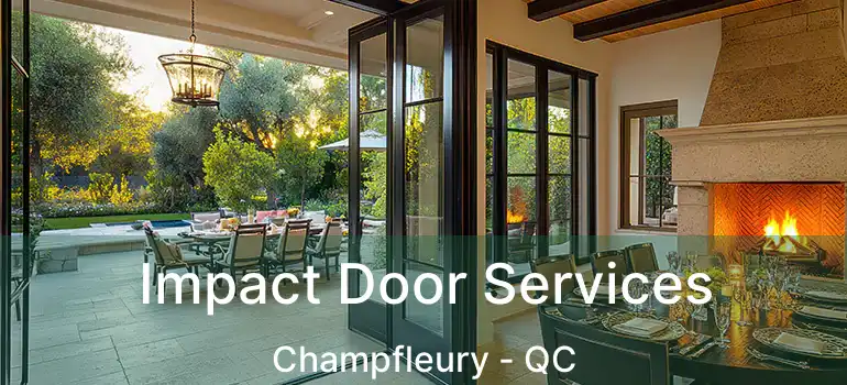 Impact Door Services Champfleury - QC