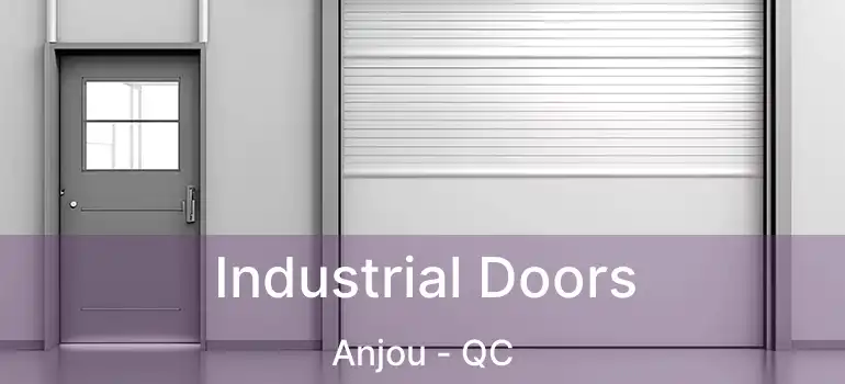 Industrial Doors Anjou - QC