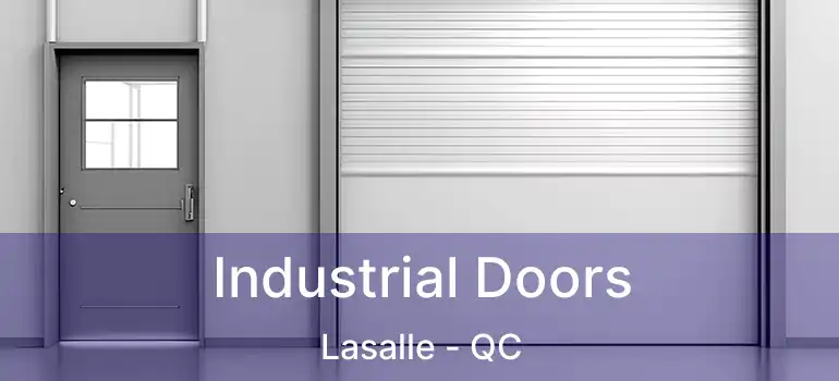 Industrial Doors Lasalle - QC