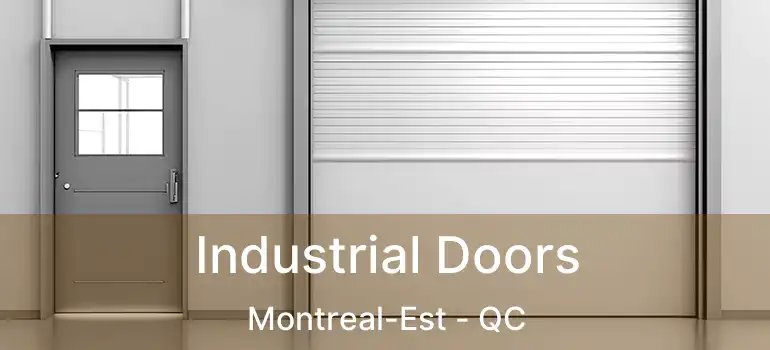Industrial Doors Montreal-Est - QC