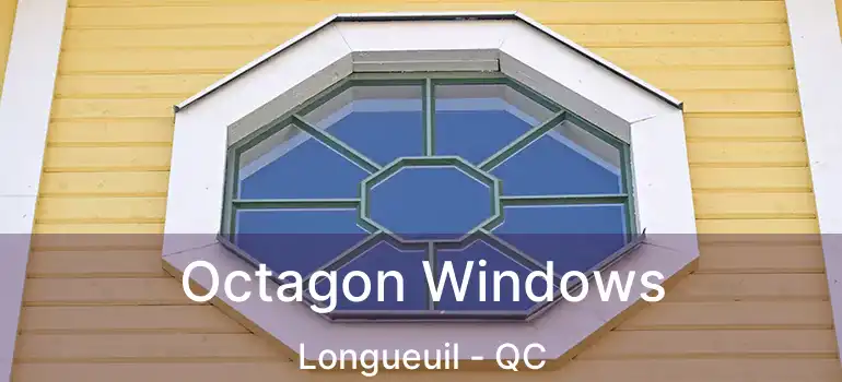 Octagon Windows Longueuil - QC
