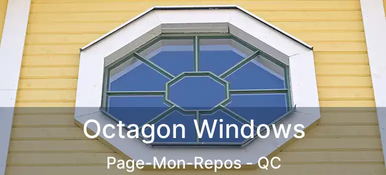 Octagon Windows Page-Mon-Repos - QC