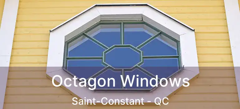Octagon Windows Saint-Constant - QC