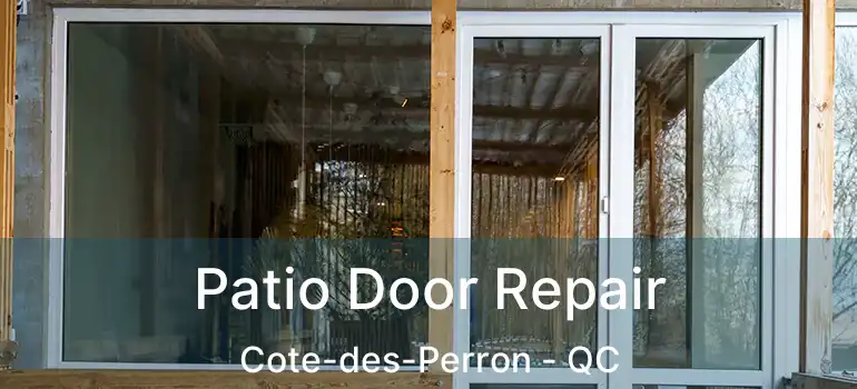 Patio Door Repair Cote-des-Perron - QC