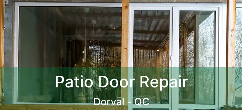 Patio Door Repair Dorval - QC