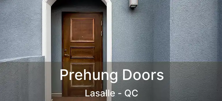 Prehung Doors Lasalle - QC