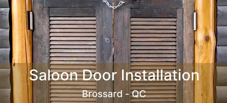Saloon Door Installation Brossard - QC
