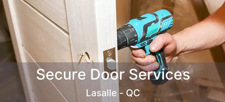 Secure Door Services Lasalle - QC