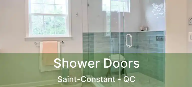 Shower Doors Saint-Constant - QC