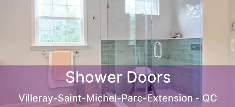 Shower Doors Villeray-Saint-Michel-Parc-Extension - QC