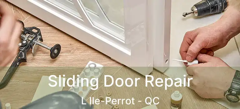 Sliding Door Repair L Ile-Perrot - QC