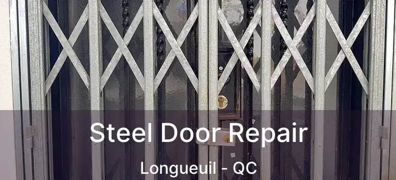 Steel Door Repair Longueuil - QC