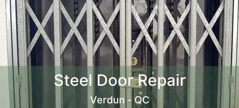 Steel Door Repair Verdun - QC