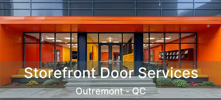 Storefront Door Services Outremont - QC