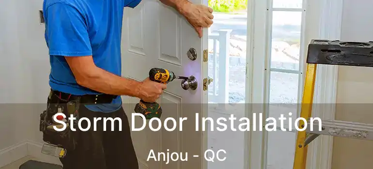 Storm Door Installation Anjou - QC