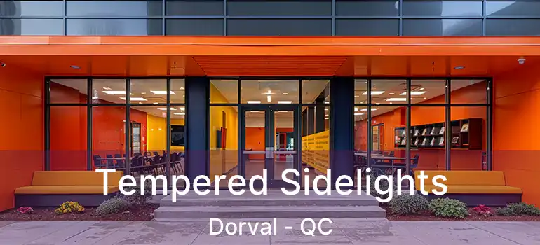 Tempered Sidelights Dorval - QC