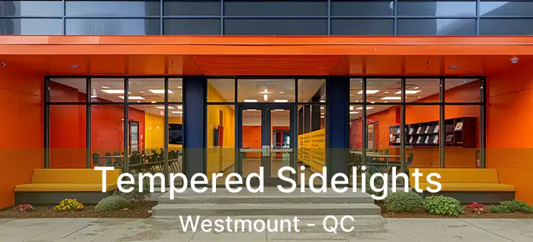 Tempered Sidelights Westmount - QC