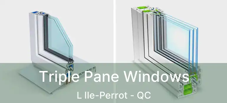 Triple Pane Windows L Ile-Perrot - QC