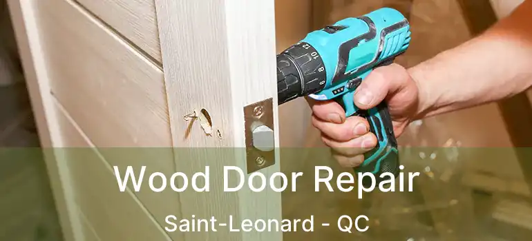 Wood Door Repair Saint-Leonard - QC